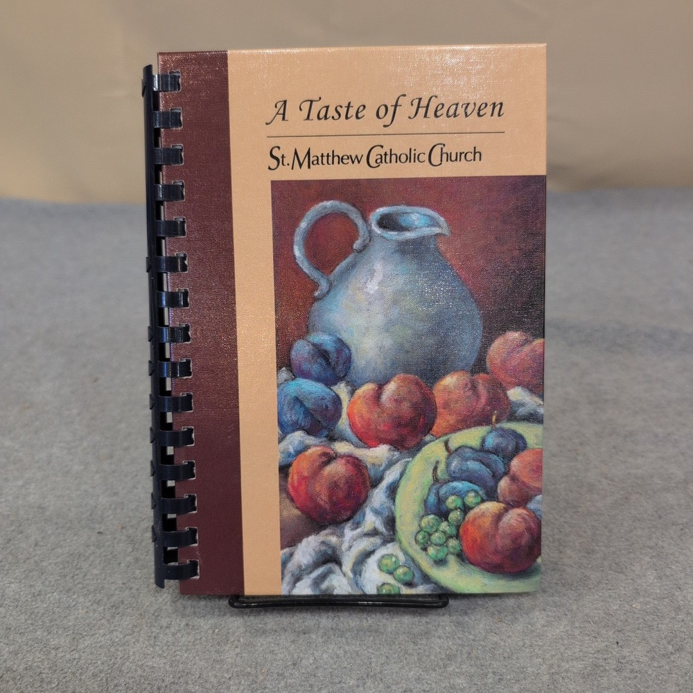 A Taste of Heaven St Matthew Catholic Church Cookbook Tyrone GA 2005 Spiralbound